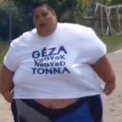 Geza vagyok negyed tonna