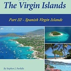 GET KINDLE PDF EBOOK EPUB The Island Hopping Digital Guide To The Virgin Islands - Part III - The Sp