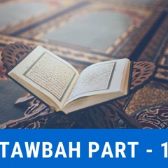 SURAH AT TAWBAH PART - 1 || TAFSEER-E-ASEDI