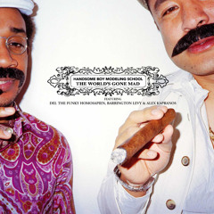 The World's Gone Mad (Pt. 2) [feat. Del The Funky Homosapien, Alex Kapranos & Barrington Levy]