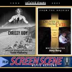 TODD FLAHERTY (CRISSY JUDY) + AMY BERG + ALL NEW REVIEWS (CELLULOID DREAMS THE MOVIE SHOW) 4-6-23