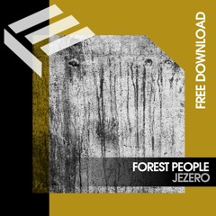 Forest People - Jezero (Original Mix) [FREE DOWNLOAD]