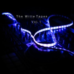 The Witte Tapes Vol. 1 (Mix)