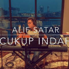 Alif Satar - Cukup Indah
