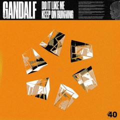 Gandalf - Do It Like Me