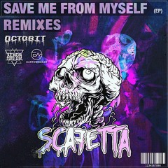 Scafetta- Save Me From Myself (earthwokker remix)