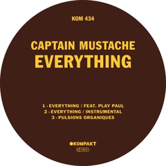 Captain Mustache - Everything feat. Play Paul