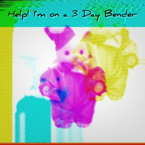Help! I'm on a 3 Day Bender 🫠 [weird / trippy / drugged out]