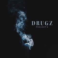 DRUGZ
