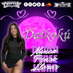 Grupo Daikoku-Nunca Pense Llorar (2024) (LIMPIA)