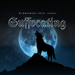 Suffocating (ft. Alxne)