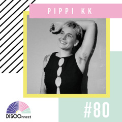 #80 Pippi KK – DISCOnnect cast