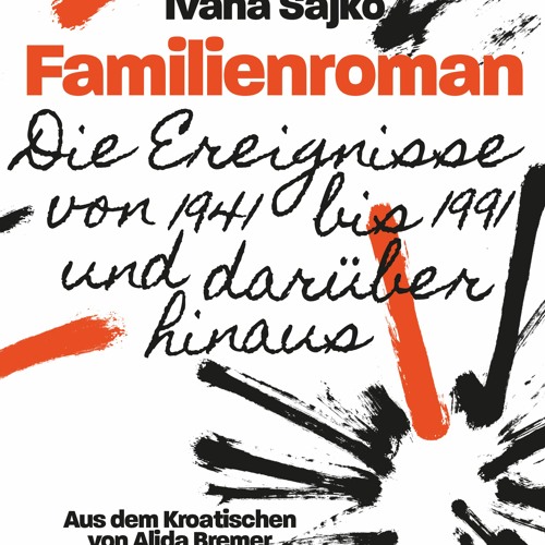 Hörprobe: Ivana Sajko - Familienroman