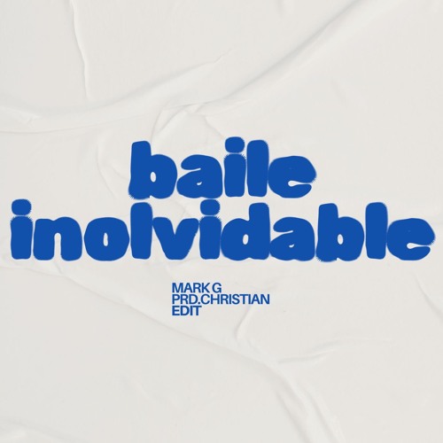 Baile Inolvidable - Mark G, Chori EDIT