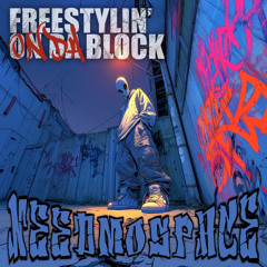 Freestylin' on da Block [PRESS BUY FREE DL]
