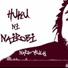 HUKU NI NAIROBI (VISUALIZER) - NARE TRULY