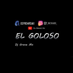 EL GOLOSO X DJ GRAVE