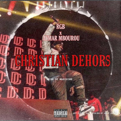 RGB X AYMAR MBOUROU-Christian Dior Christian Dehors [PROD KG GANG]