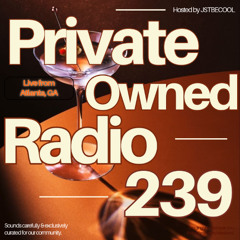 Private Owned Radio #239 w/ JSTBECOOL (More Jazz for that Azz II)