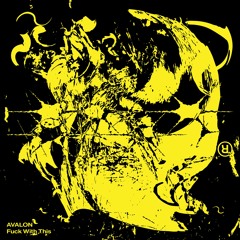 AVALON - Fuck With This [FREE DOWNLOAD]