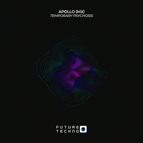 Apollo (MX) - Temporary Psychosis [Future Techno Records]