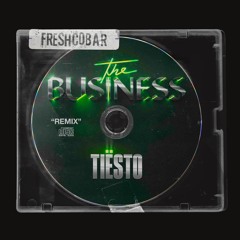 Tiesto The Business (Freshcobar Remix)