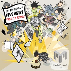 Fat Beat - Fake ID Remix (Club Mix)