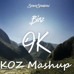 Ok - Binz (Koz Deep House Mashup)