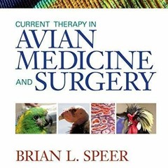 DOWNLOAD/PDF Current Therapy in Avian Medicine and Surgery