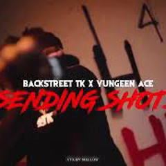 Backstreet Tk - Sending Shots Ft. Yungeen Ace (Official Audio)