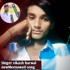 Singer vikash barwal new meenawati song
