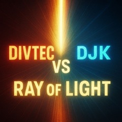 Divtec Vs DJK - Ray of Light
