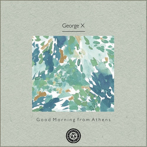 George X : Good Morning from Athens