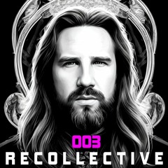 RECOLLECTIVE 003