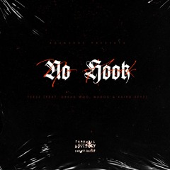 No Hook (Feat. Dread Woo, Madoc & Kairo Keyz)