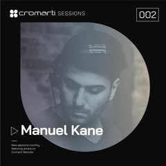 Cromarti Sessions 002 -  Mixed by Manuel Kane