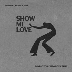 Show Me Love (Dominic Strike Afro House Remix)