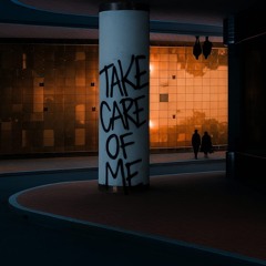 Take Care Of Me