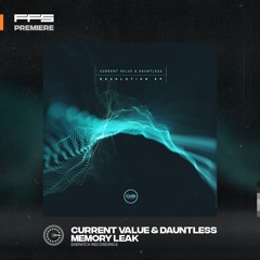 FFS Premiere: Current Value & Dauntless – Memory Leak