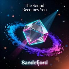 The Sound Becomes You
