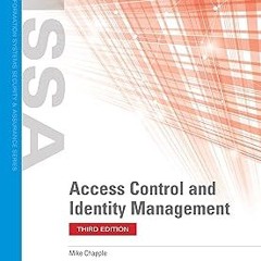 Access Control and Identity Management (Information Systems Security & Assurance) BY: Mike Chap