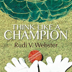 [View] EBOOK 🗂️ Think Like A Champion by  Rudi V. Webster PDF EBOOK EPUB KINDLE