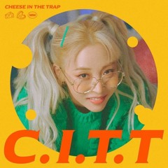 C.I.T.T (Cheese In The Trap) - Moon Byul