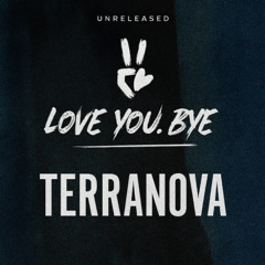 Love You. Bye (Miami by Terranova)
