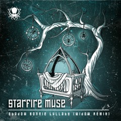 Starfire Muse - Shadow Bonnie Lullaby (Widow Remix)