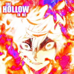 The Hollow In Me - Shwabadi ft. TOPHAMHAT-KYO