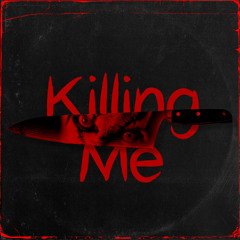 Killing Me (prod.dynasty!)