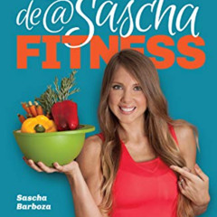 [DOWNLOAD] EBOOK 📍 Las Recetas de @Sascha Fitness (Spanish Edition) by  Sascha Barbo