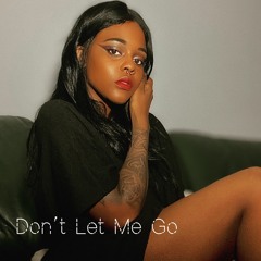 Don t Let Me Go