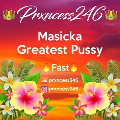 Masicka - Greatest Pussy - Fast
